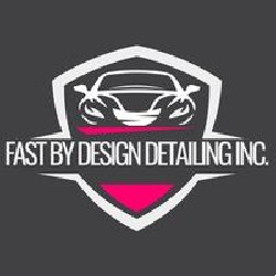 Fast By Design Detailing Inc.