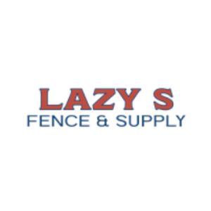 Lazy S Fence & Supply